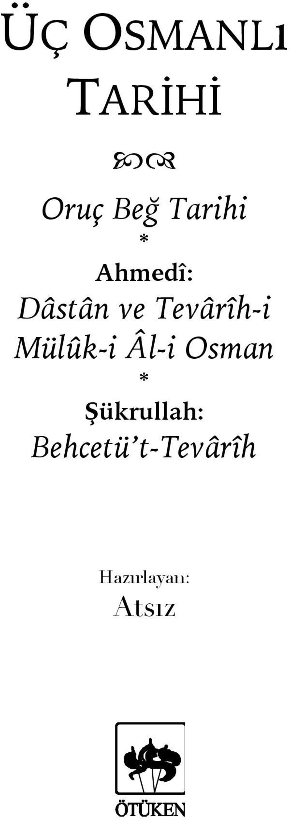 Tevârîh-i Mülûk-i Âl-i Osman *