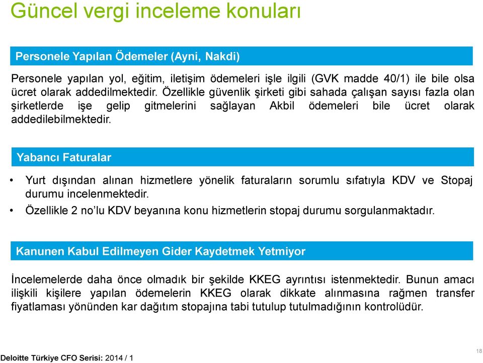 Yabancı Faturalar Yurt dışından alınan hizmetlere yönelik faturaların sorumlu sıfatıyla KDV ve Stopaj durumu incelenmektedir.