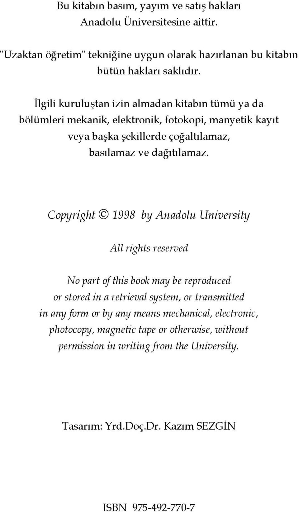 Copyright 1998 by Anadolu University All rights reserved No part of this book may be reproduced or stored in a retrieval system, or transmitted in any form or by any