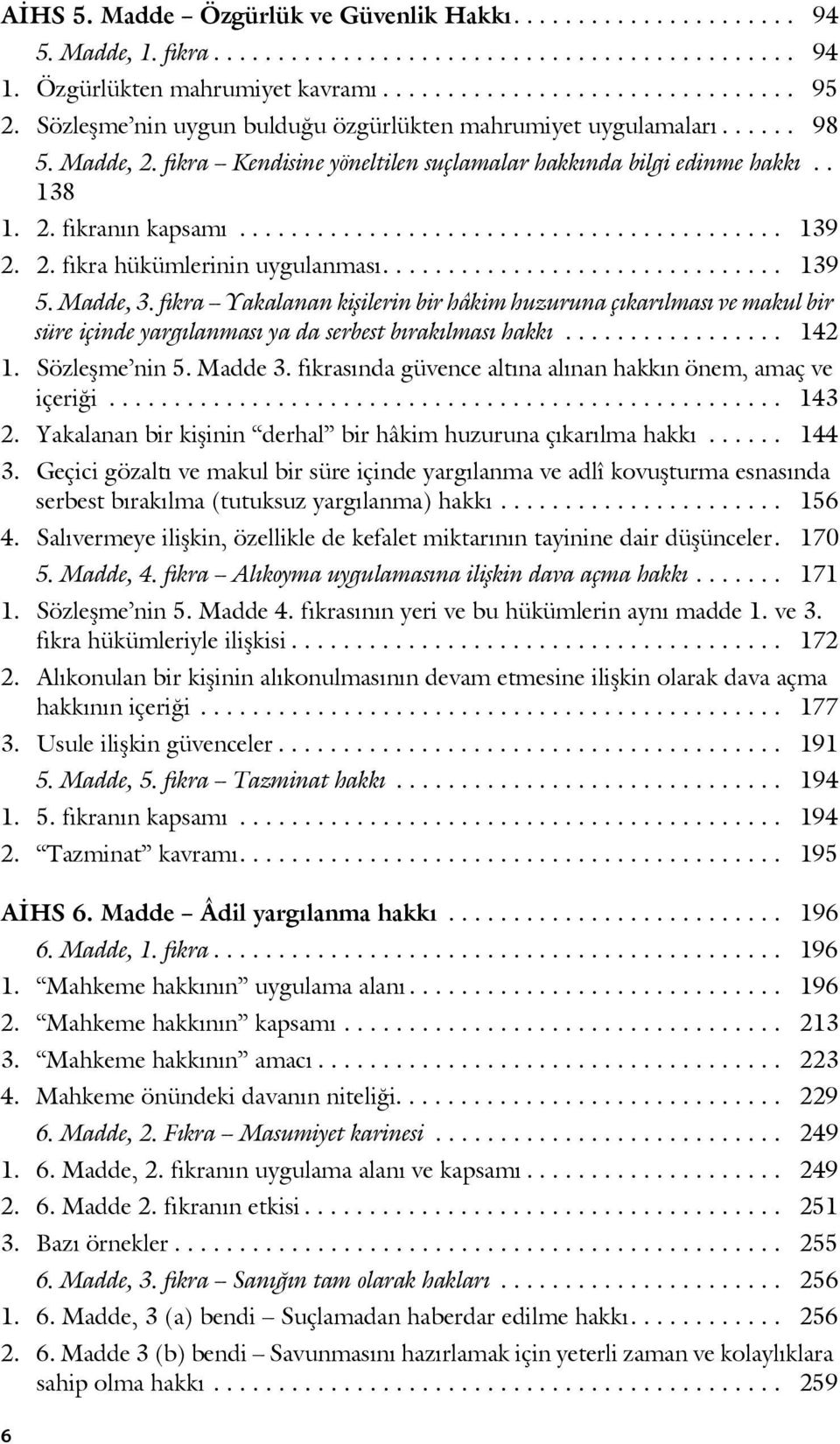 2. fıkra hükümlerinin uygulanması............................... 139 5. Madde, 3.