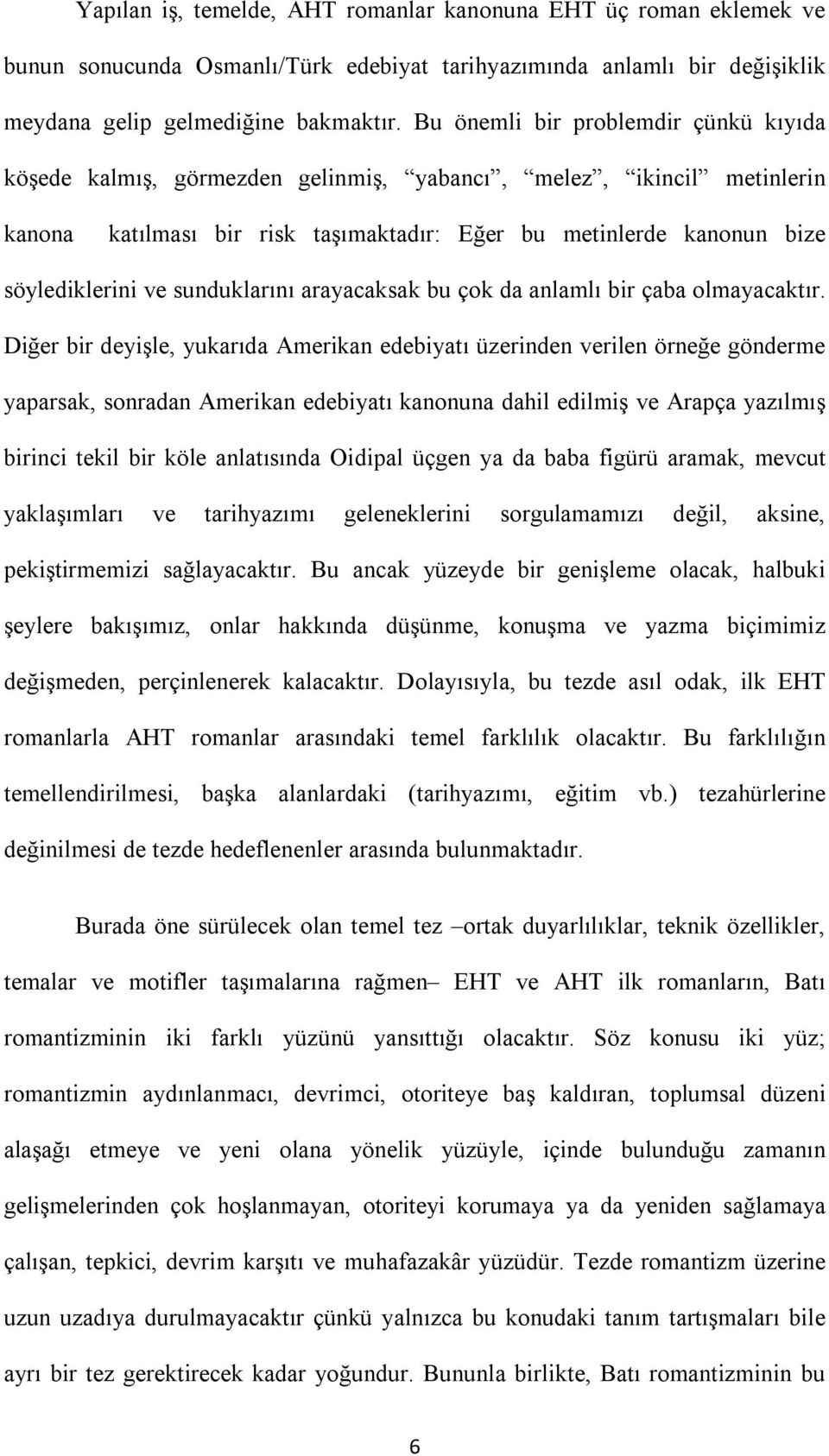 sunduklarını arayacaksak bu çok da anlamlı bir çaba olmayacaktır.