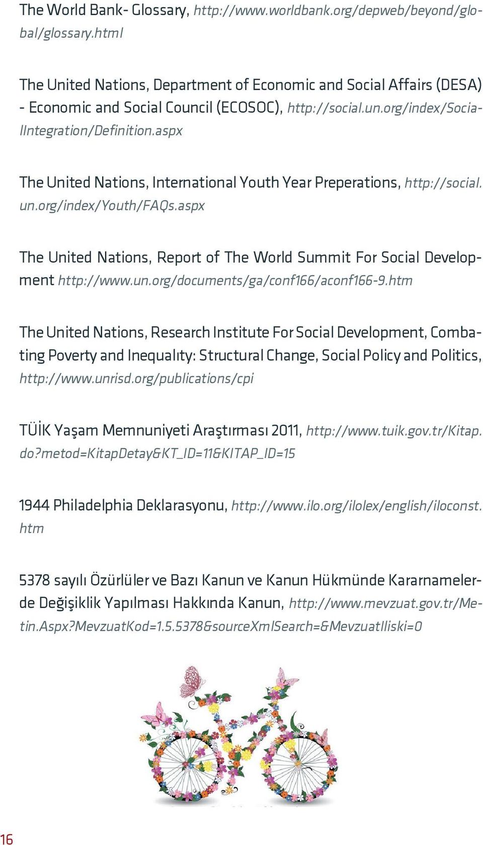 aspx The United Nations, International Youth Year Preperations, http://social. un.org/index/youth/faqs.aspx The United Nations, Report of The World Summit For Social Development http://www.un.org/documents/ga/conf166/aconf166-9.