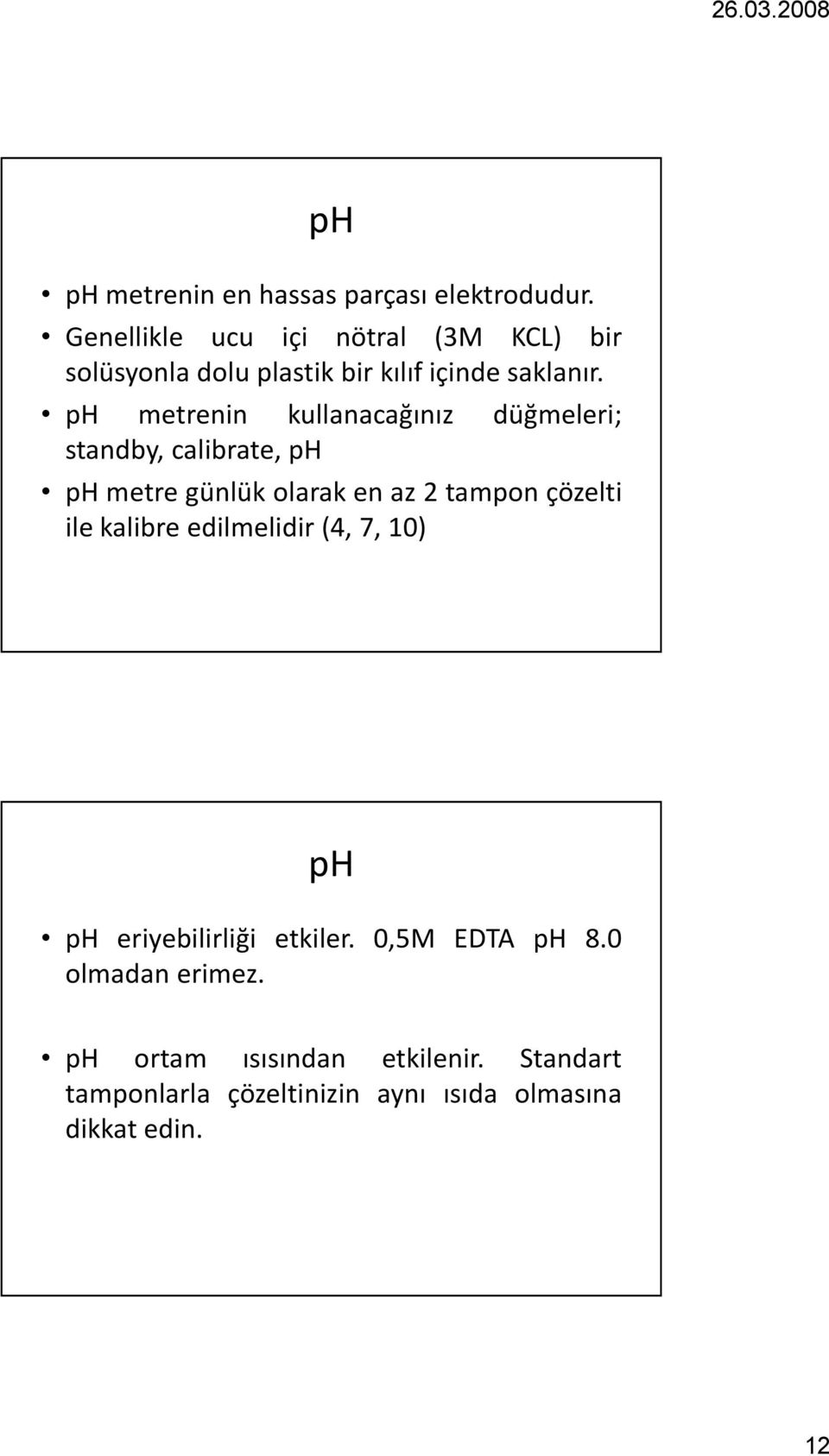 ph metrenin kullanacağınız düğmeleri; standby, calibrate, ph phmetregünlükolarakenaz2tamponçözelti ile