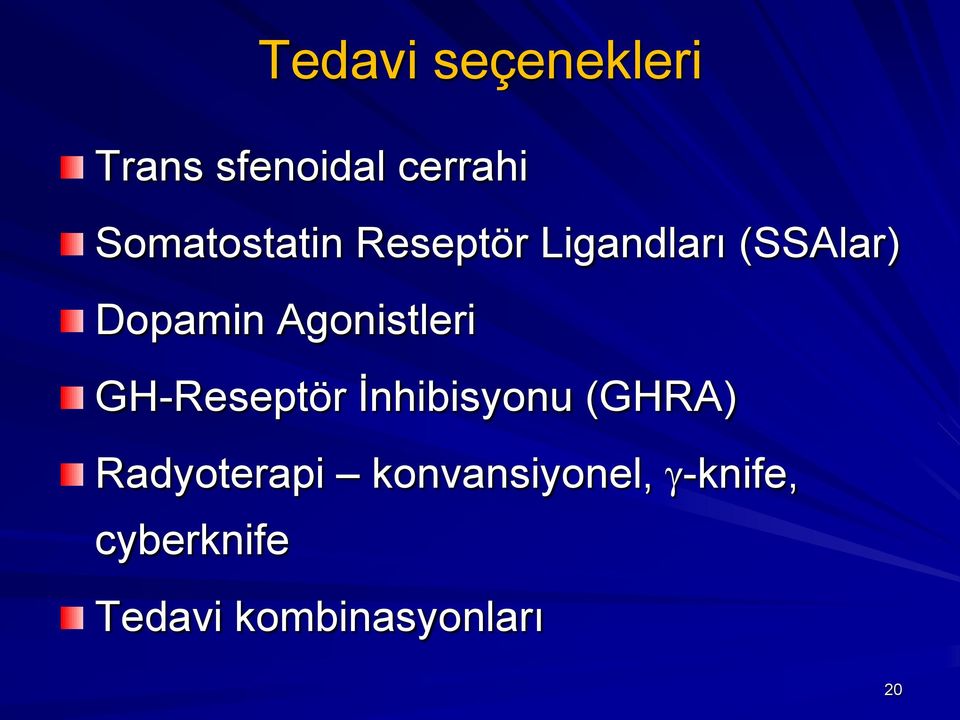 Agonistleri GH-Reseptör İnhibisyonu (GHRA)