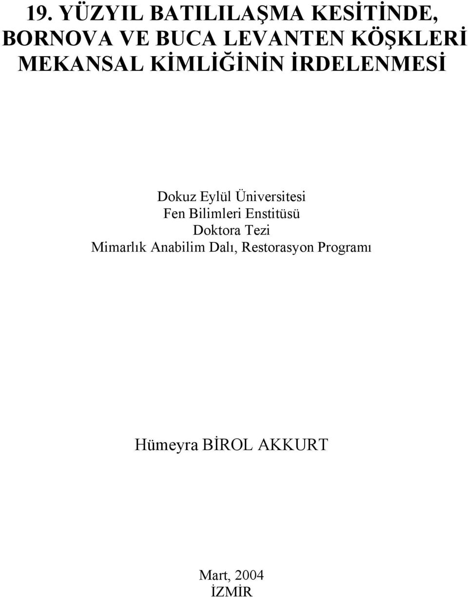 Üniversitesi Fen Bilimleri Enstitüsü Doktora Tezi Mimarlık