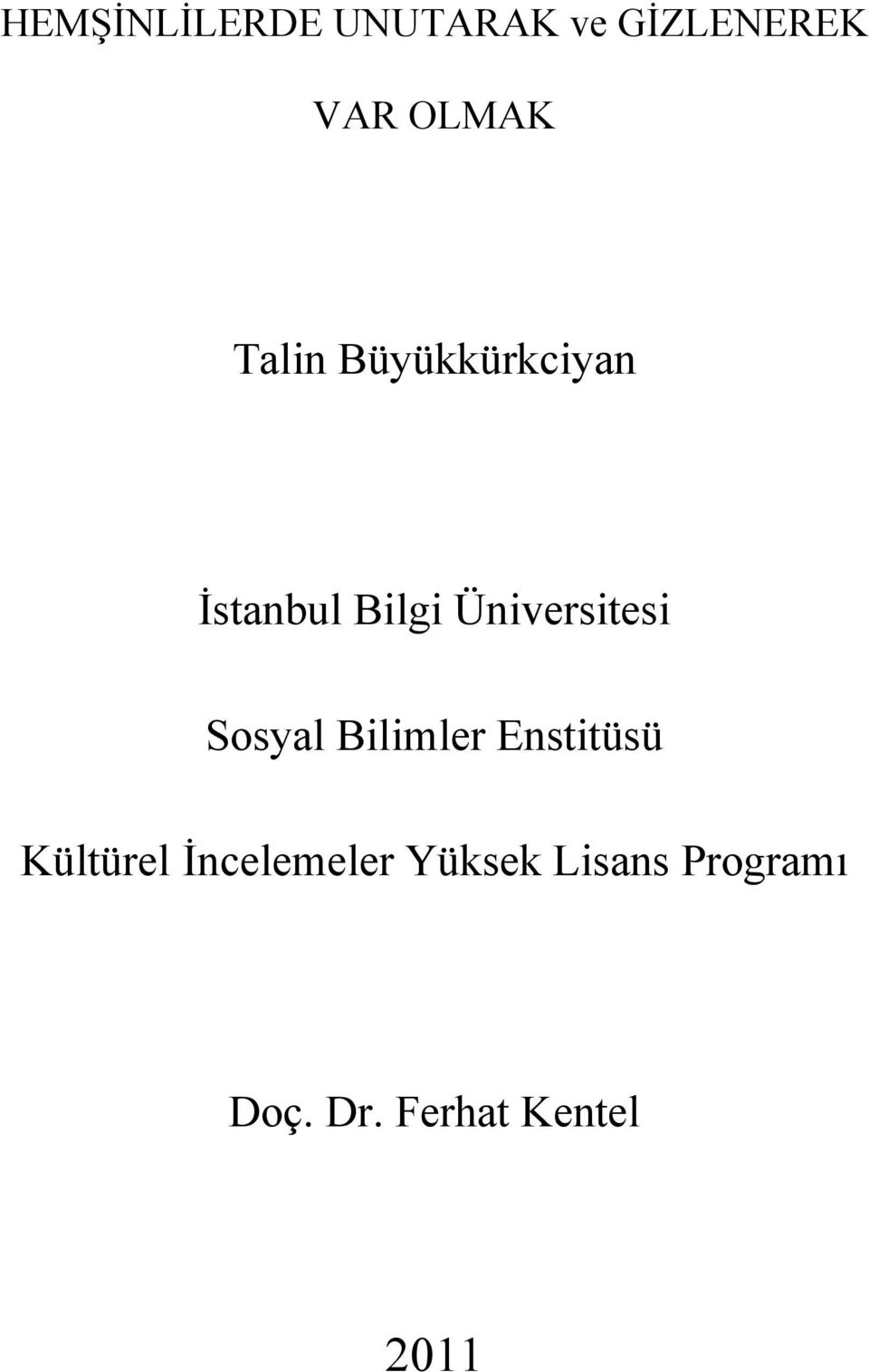 Sosyal Bilimler Enstitüsü Kültürel İncelemeler