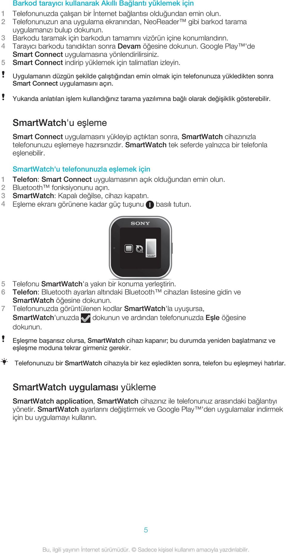 4 Tarayıcı barkodu tanıdıktan sonra Devam öğesine dokunun. Google Play 'de Smart Connect uygulamasına yönlendirilirsiniz. 5 Smart Connect indirip yüklemek için talimatları izleyin.