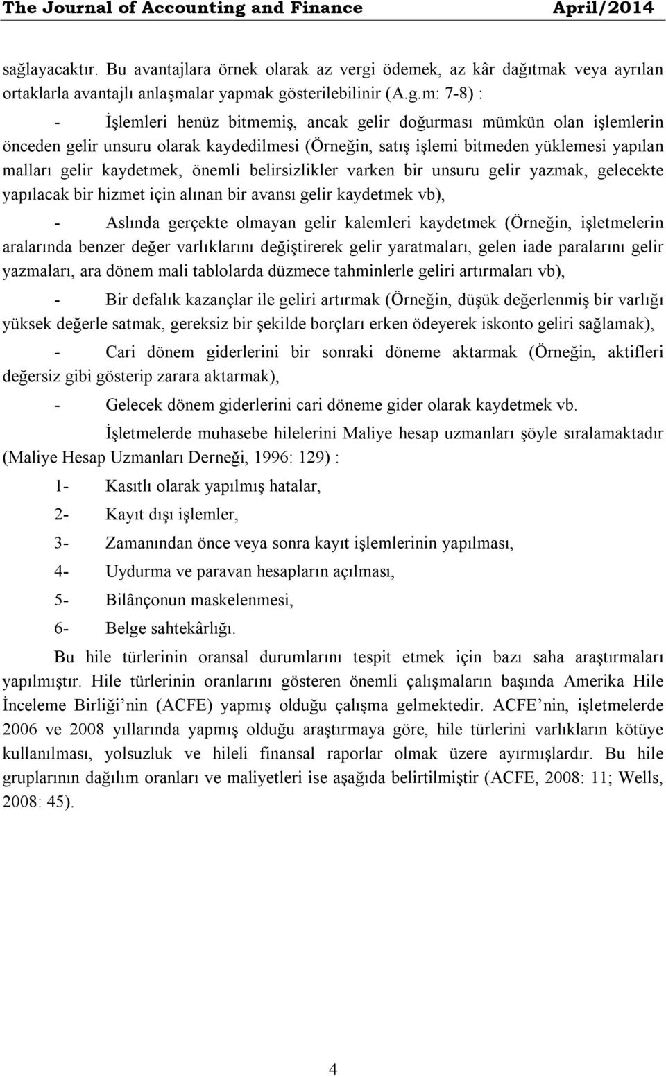 ödemek, az kâr dağıtmak veya ayrılan ortaklarla avantajlı anlaşmalar yapmak gö