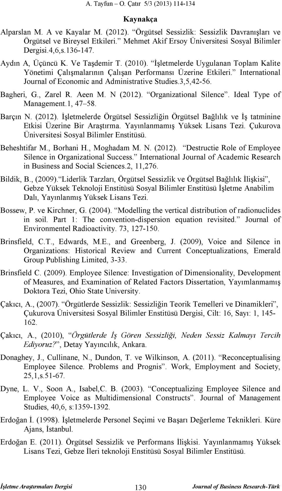 International Journal of Economic and Administrative Studies.3,5,42-56. Bagheri, G., Zarel R. Aeen M. N (2012).