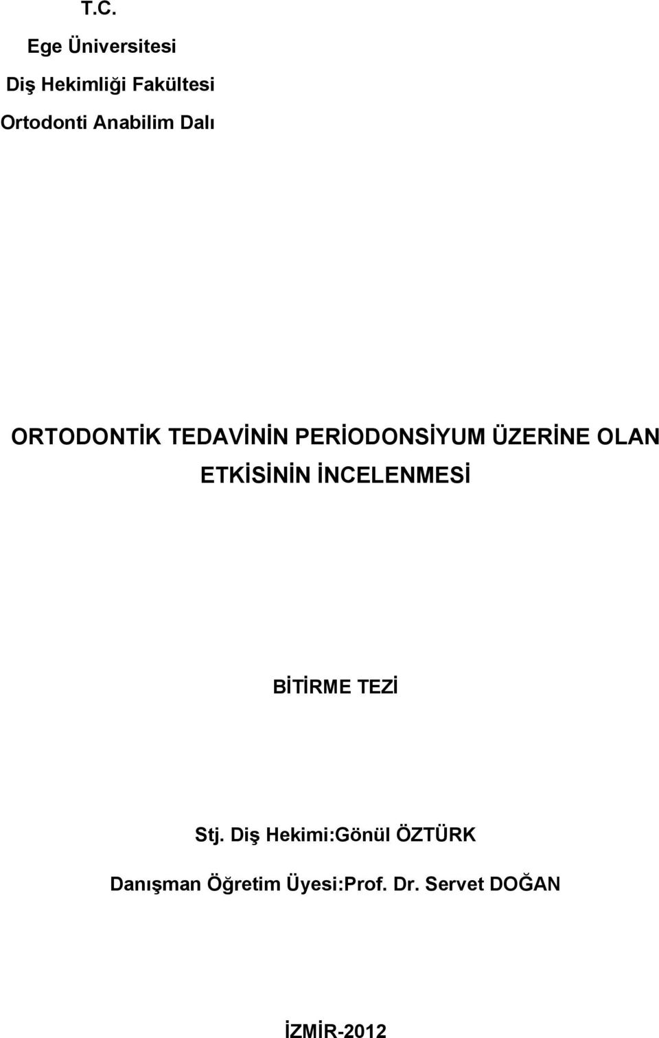 OLAN ETKİSİNİN İNCELENMESİ BİTİRME TEZİ Stj.