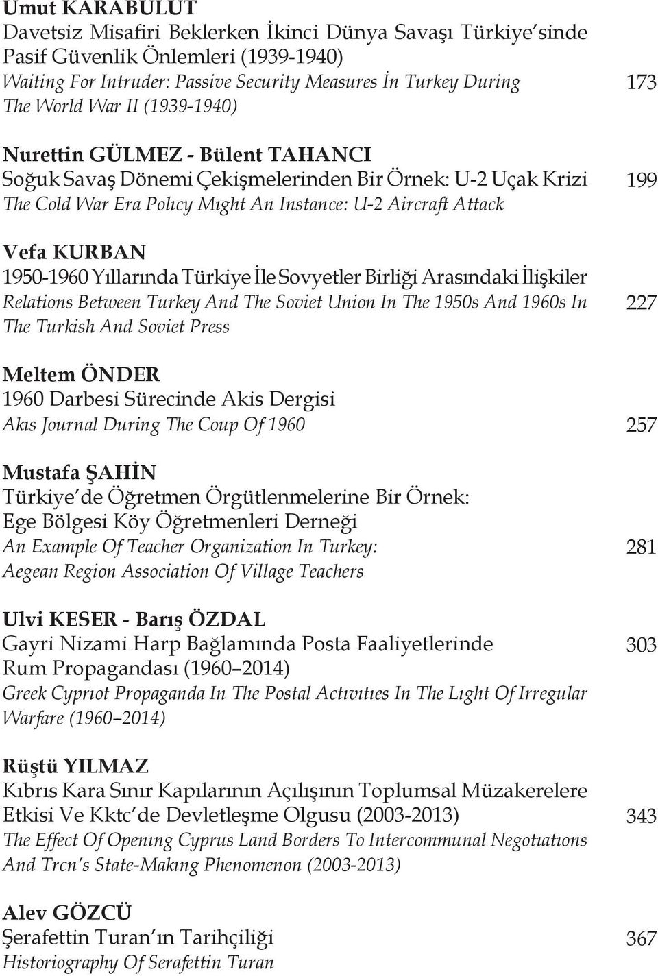 Yıllarında Türkiye İle Sovyetler Birliği Arasındaki İlişkiler Relations Between Turkey And The Soviet Union In The 1950s And 1960s In The Turkish And Soviet Press Meltem ÖNDER 1960 Darbesi Sürecinde