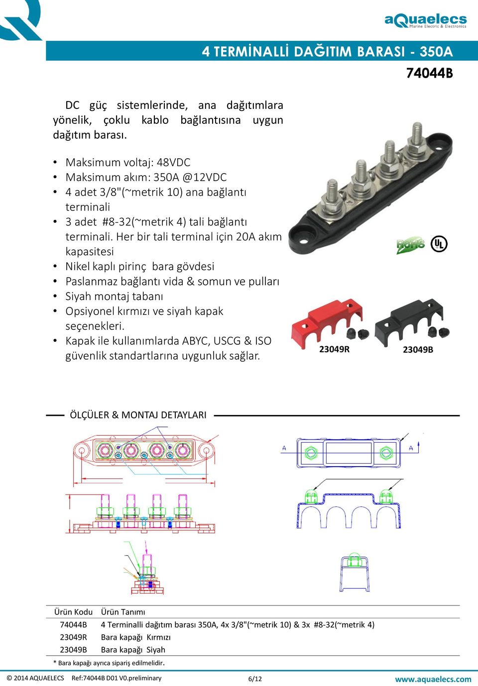 Her bir tali terminal için 20A akım kapasitesi Nikel kaplı pirinç bara gövdesi Siyah montaj tabanı Opsiyonel kırmızı ve siyah kapak seçenekleri.