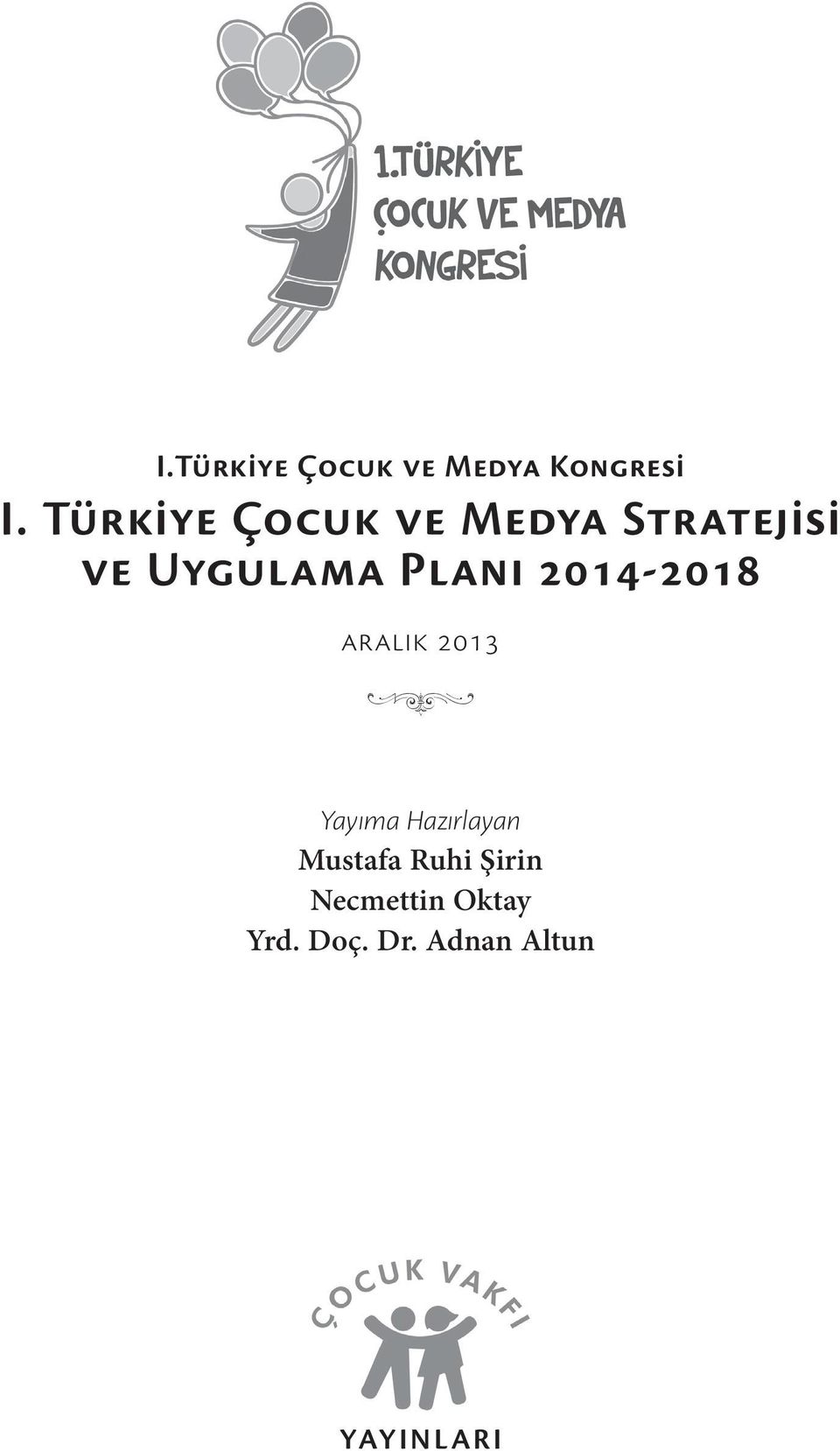 Planı 2014-2018 aralık 2013 v Yayıma Hazırlayan
