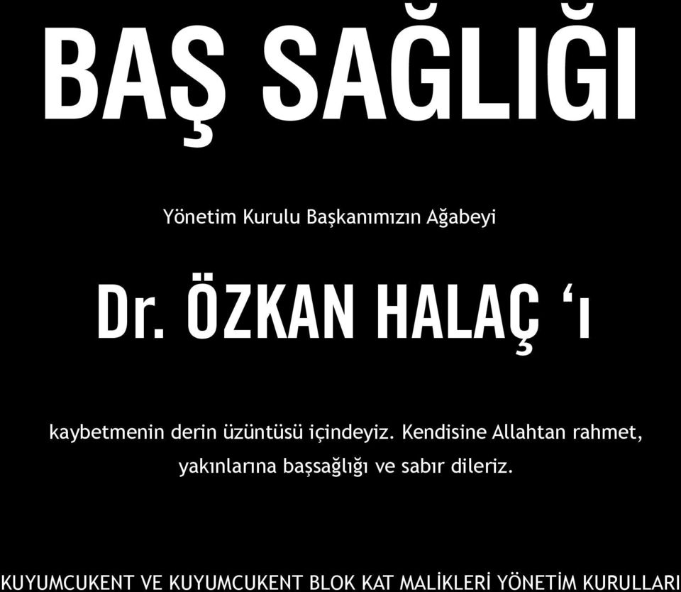 Kendisine Allahtan rahmet, yakınlarına başsağlığı ve sabır