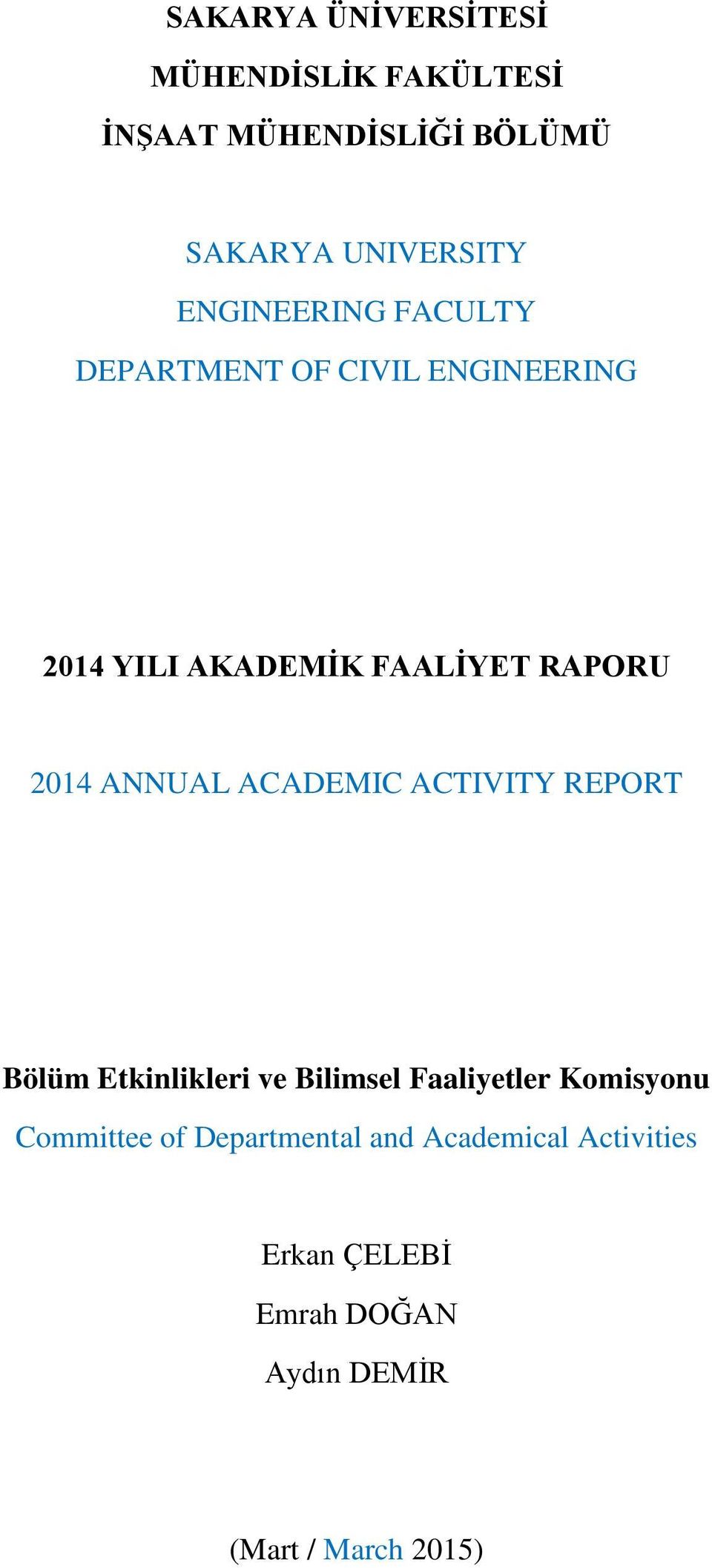 ANNUAL ACADEMIC ACTIVITY REPORT Bölüm Etkinlikleri ve Bilimsel Faaliyetler Komisyonu