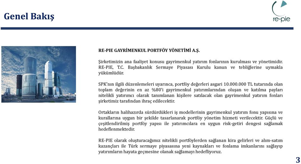 000 TL tutarında olan toplam değerinin en az %80 i gayrimenkul yatırımlarından oluşan ve katılma payları nitelikli yatırımcı olarak tanımlanan kişilere satılacak olan gayrimenkul yatırım fonları