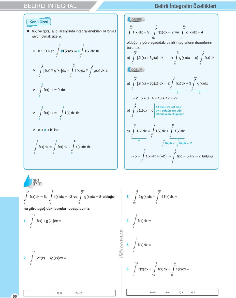 ) 7f ( ) + g ( ) Ad ) gd ( ) c) fd ( ) ) 7 f ( ) + g ( ) A d fd ( ) + gd ( ) + + _ Alt sıınır ve üst sınır ) gd ( ) ` nı oldğ için eğri ltınd ln olşmz.