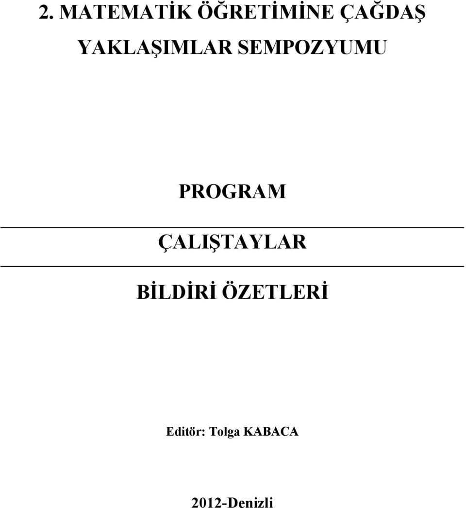 ÇALIŞTAYLAR BİLDİRİ ÖZETLERİ