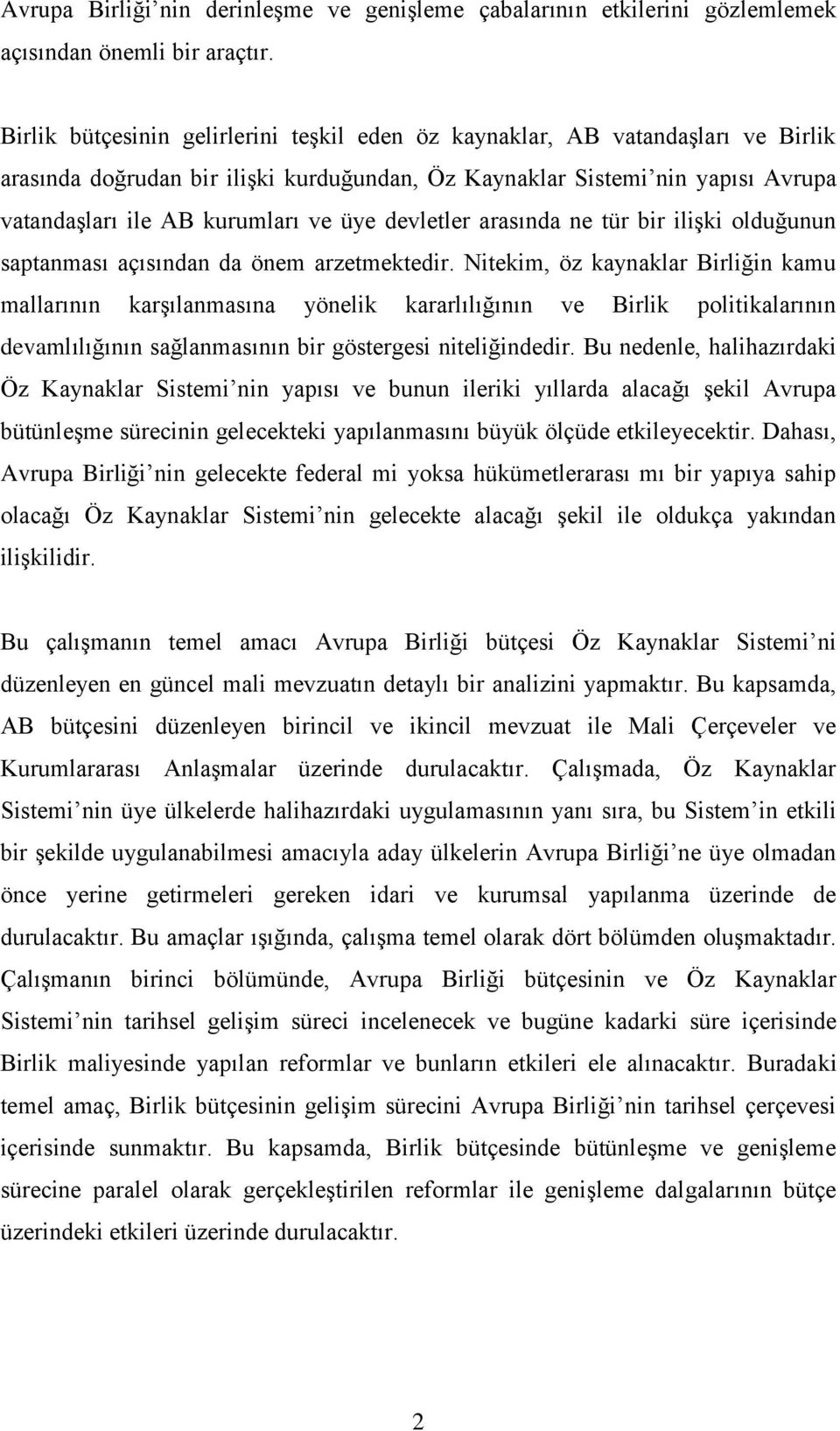 devletler arasında ne tür bir ilişki olduğunun saptanması açısından da önem arzetmektedir.