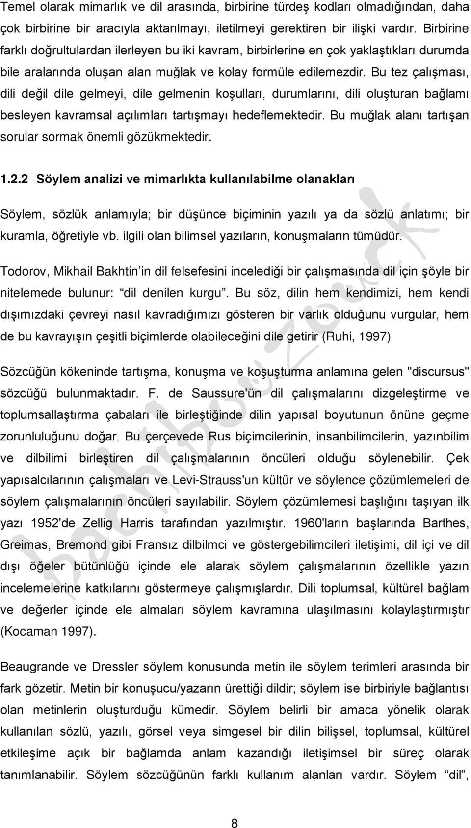 Bu tez çalışması, dili değil dile gelmeyi, dile gelmenin koşulları, durumlarını, dili oluşturan bağlamı besleyen kavramsal açılımları tartışmayı hedeflemektedir.