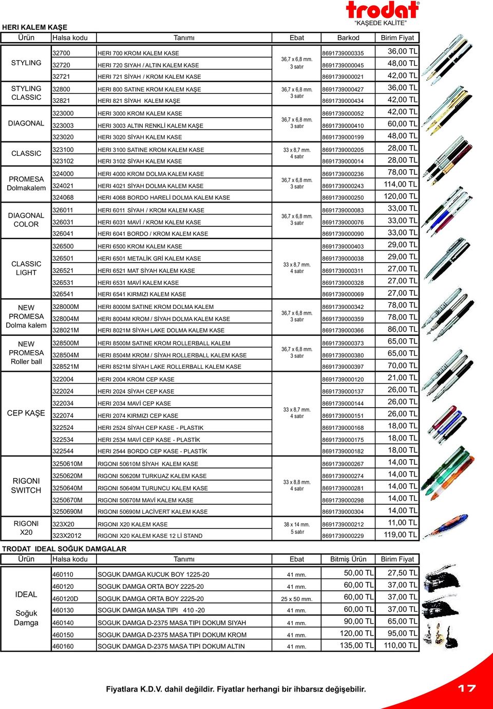 42,00 TL 32800 HERI 800 SATINE KROM KALEM KAŞE 36,7 x 6,8 mm.