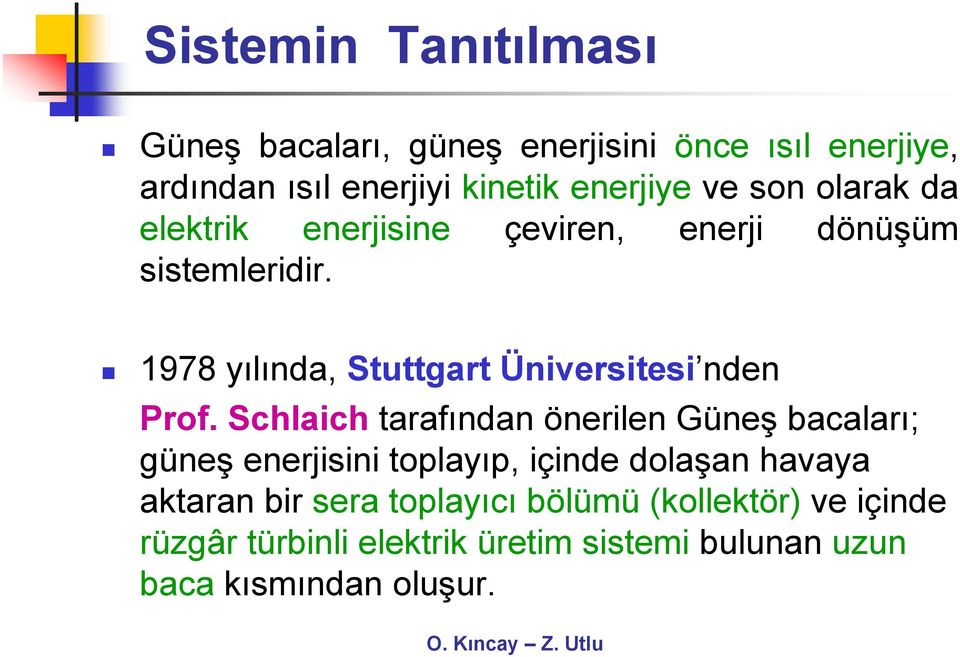 1978 yılında, Stuttgart Üniversitesi nden Prof.