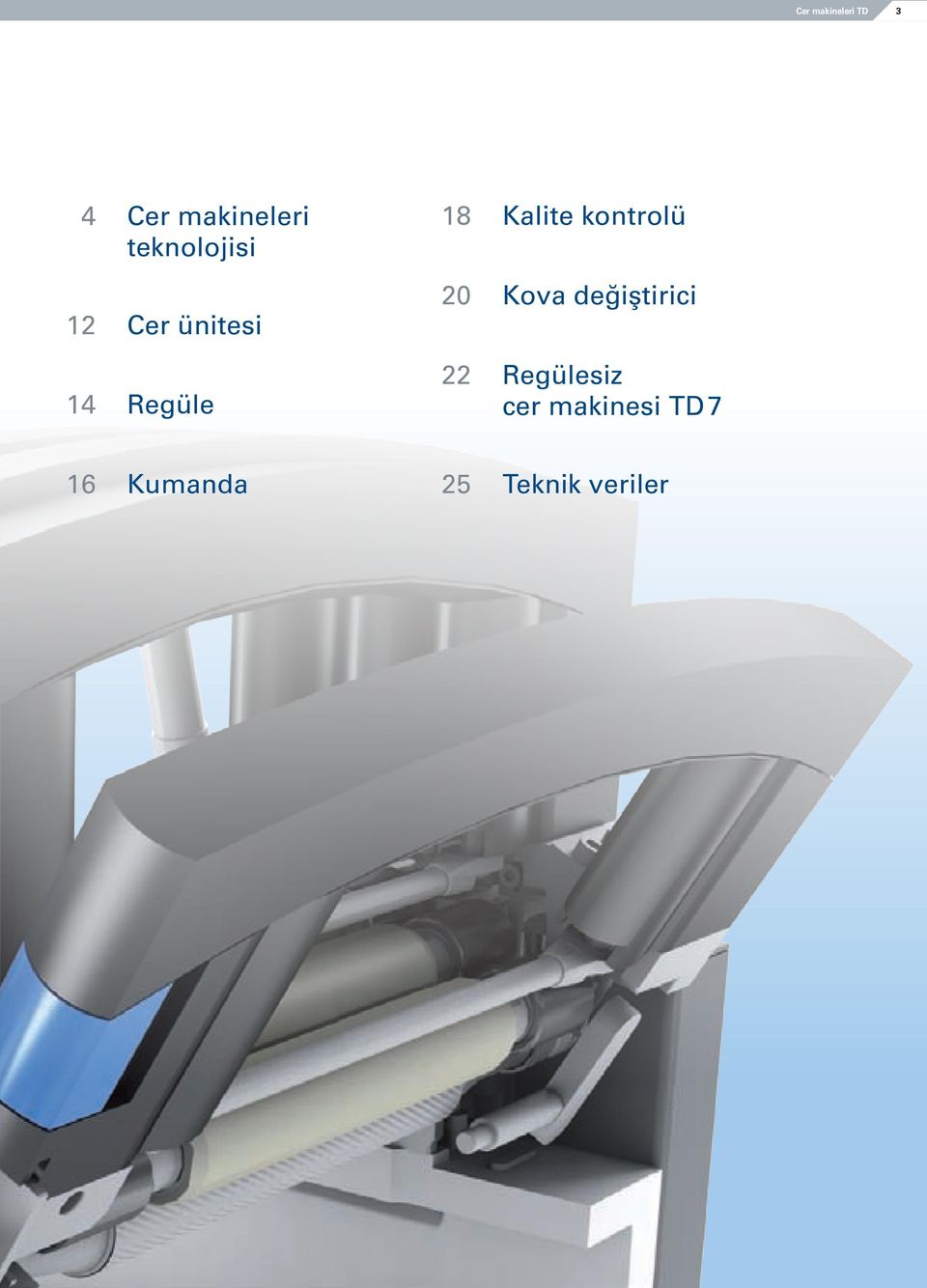 Kalite kontrolü 20 Kova değiştirici 22