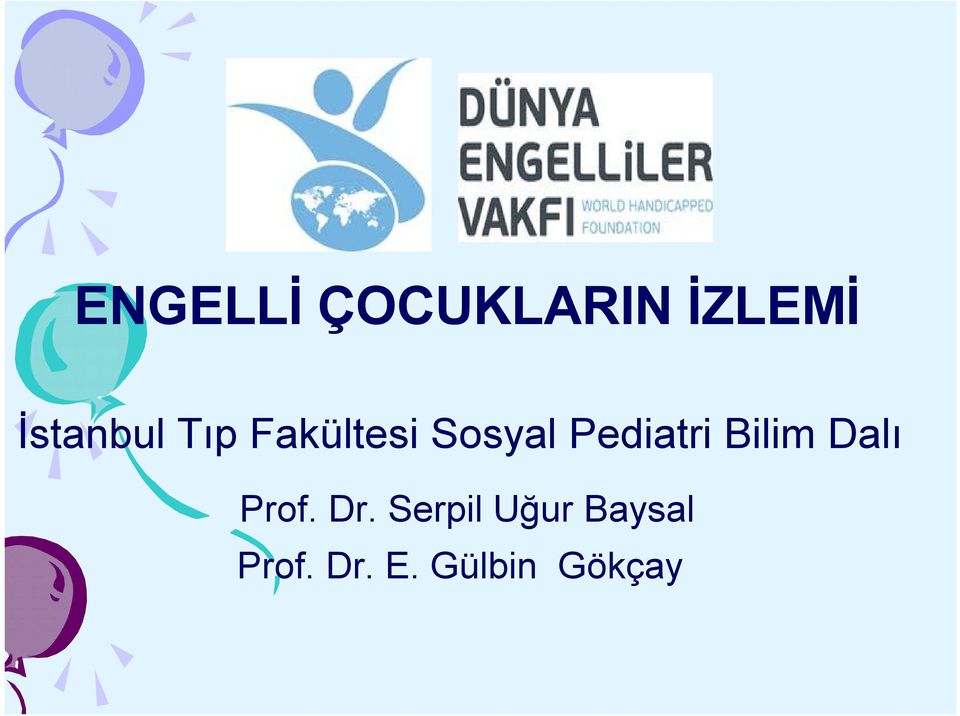 Pediatri Bilim Dalı Prof. Dr.