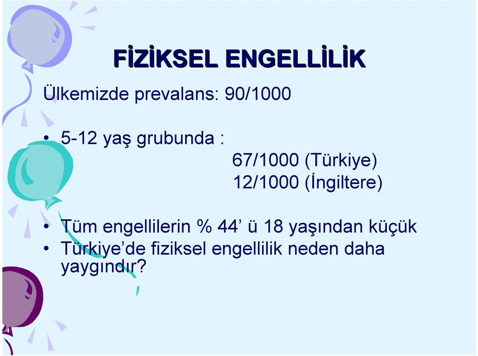 (İngiltere) Tüm engellilerin % 44 ü 18 yaşından