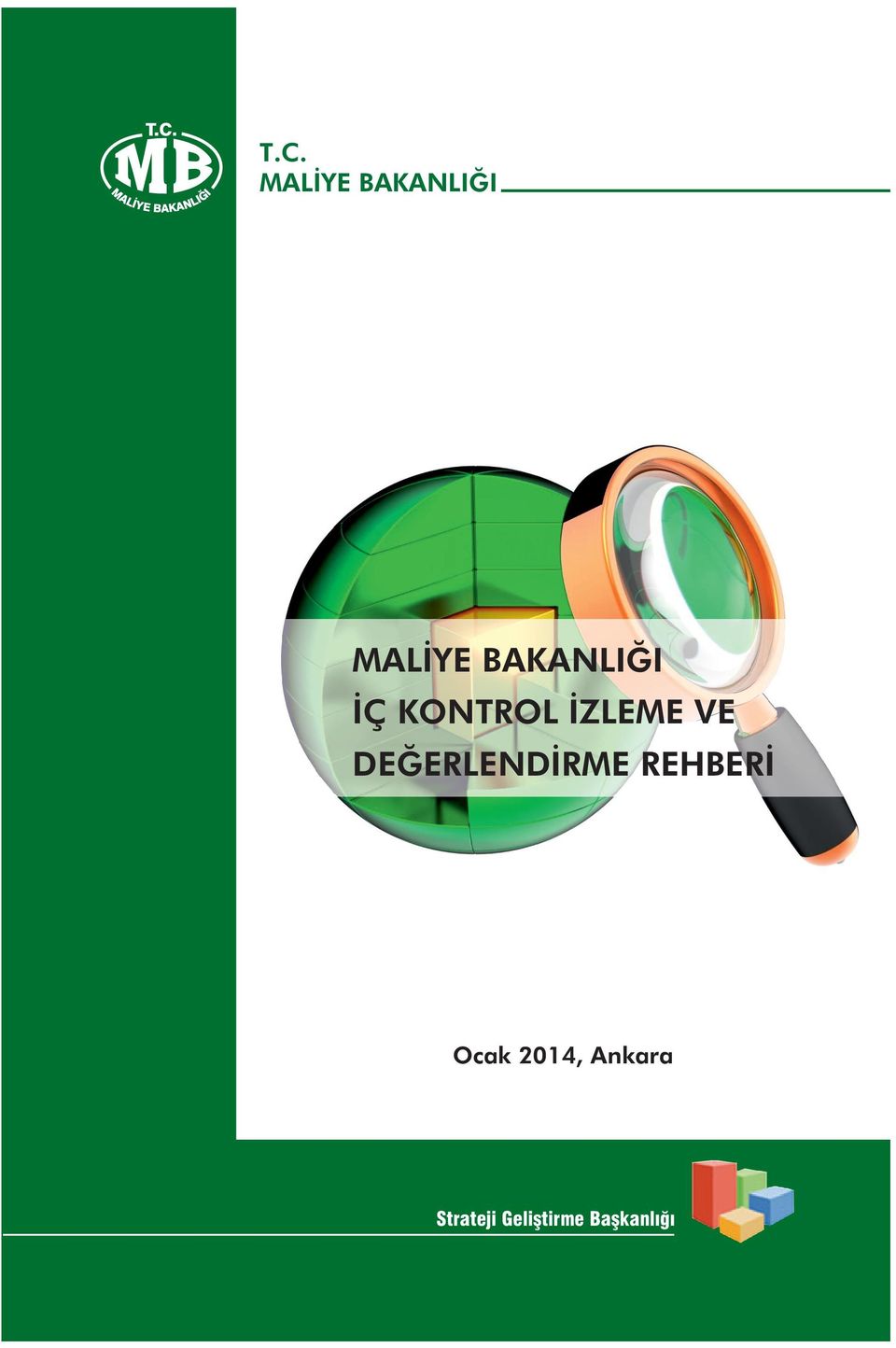 DEĞERLENDİRME REHBERİ Ocak 2014,