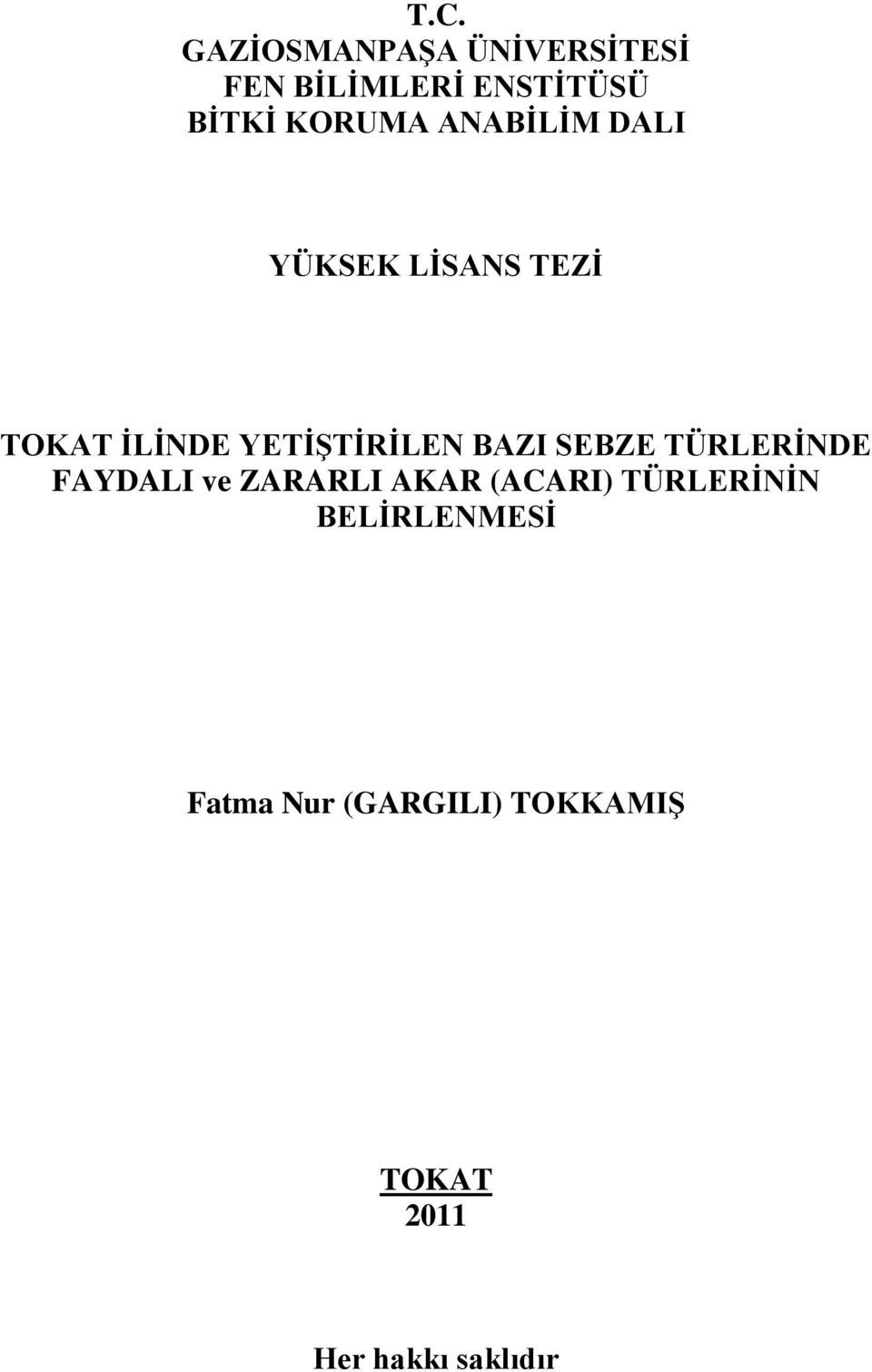 BAZI SEBZE TÜRLERİNDE FAYDALI ve ZARARLI AKAR (ACARI) TÜRLERİNİN