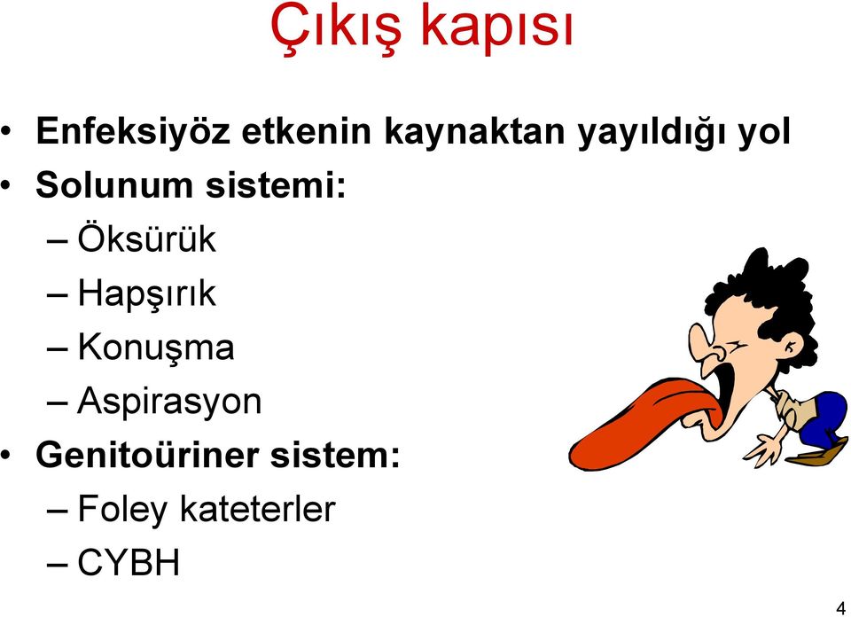 sistemi: Öksürük Hapşırık Konuşma