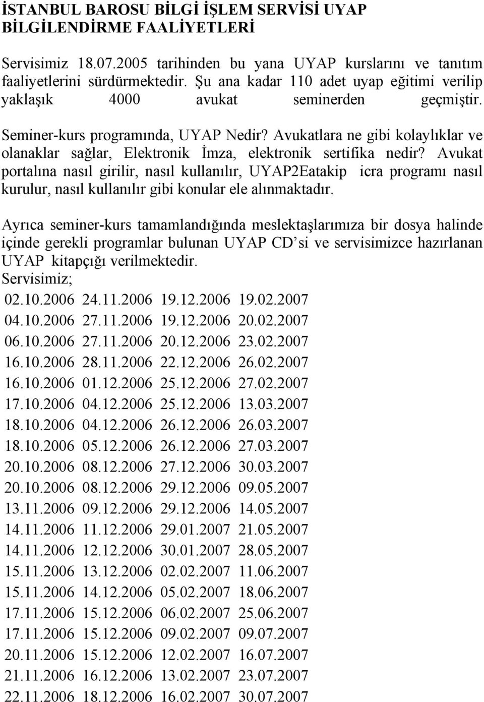 Avukatlara ne gibi kolaylıklar ve olanaklar sağlar, Elektronik İmza, elektronik sertifika nedir?