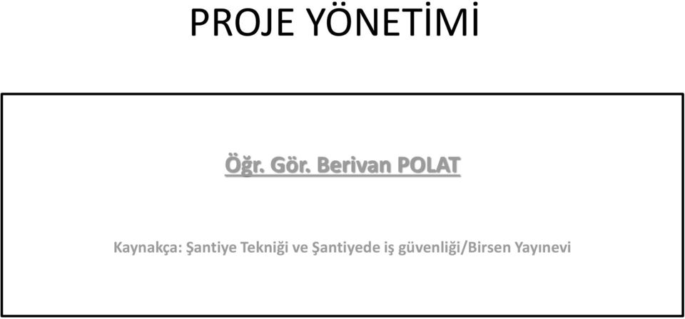 Şantiye Tekniği ve