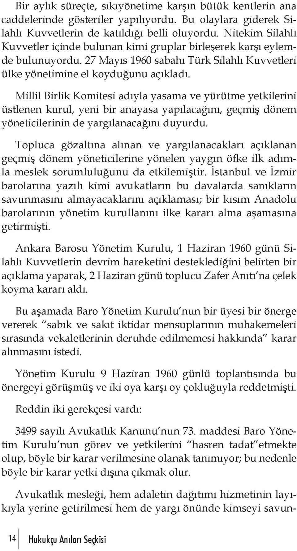 Millil Birlik Komitesi adıyla yasama ve yürütme yetkilerini üstlenen kurul, yeni bir anayasa yapılacağını, geçmiş dönem yöneticilerinin de yargılanacağını duyurdu.