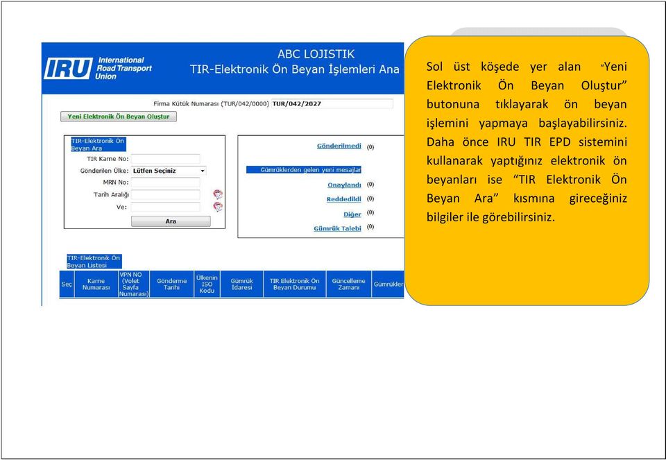 Daha önce IRU TIR EPD sistemini kullanarak yaptığınız elektronik ön
