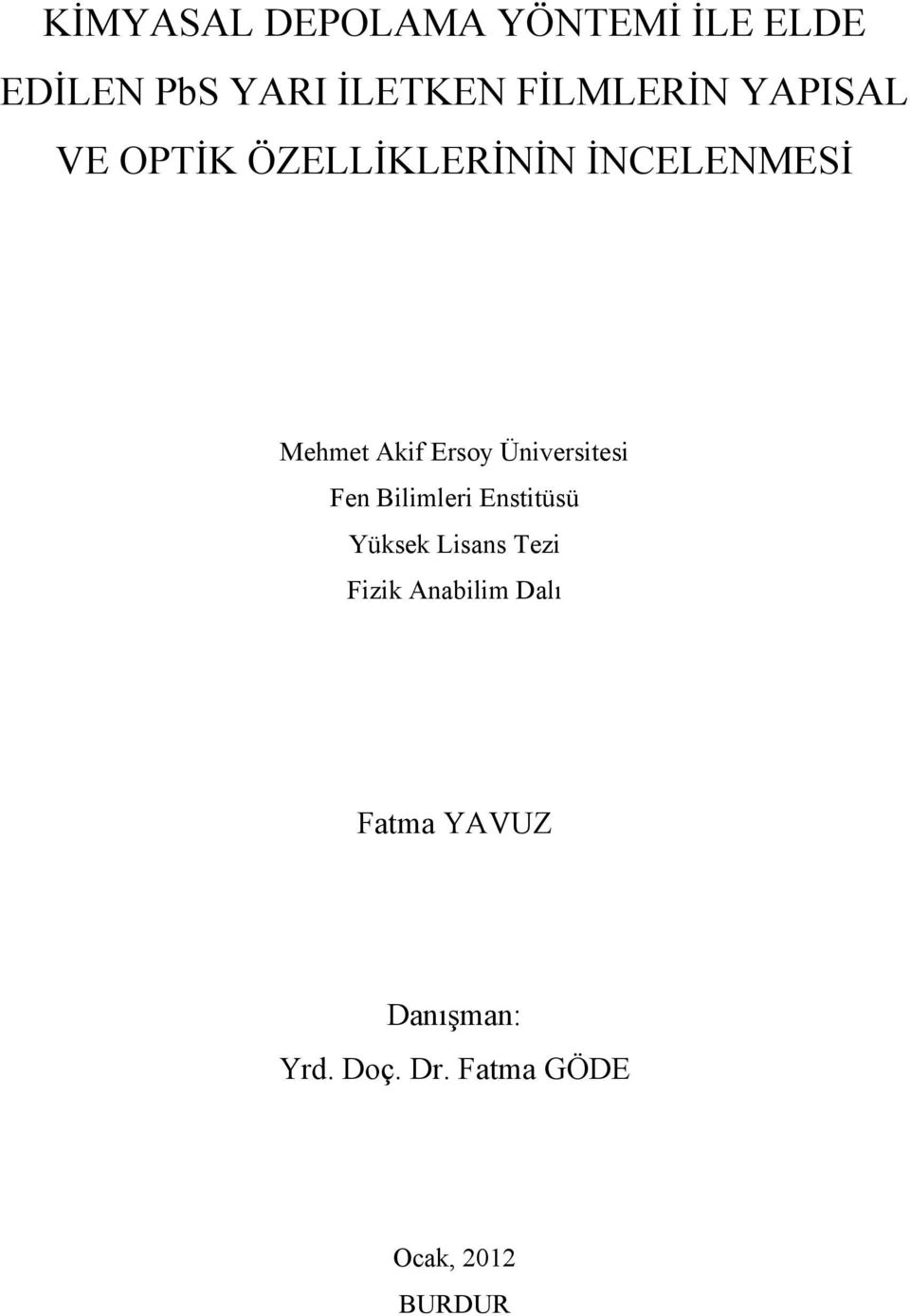 Ersoy Üniversitesi Fen Bilimleri Enstitüsü Yüksek Lisans Tezi Fizik