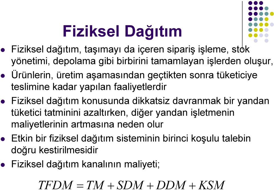 dikkatsiz davranmak bir yandan tüketici tatminini azaltırken, diğer yandan işletmenin maliyetlerinin artmasına neden olur Etkin bir