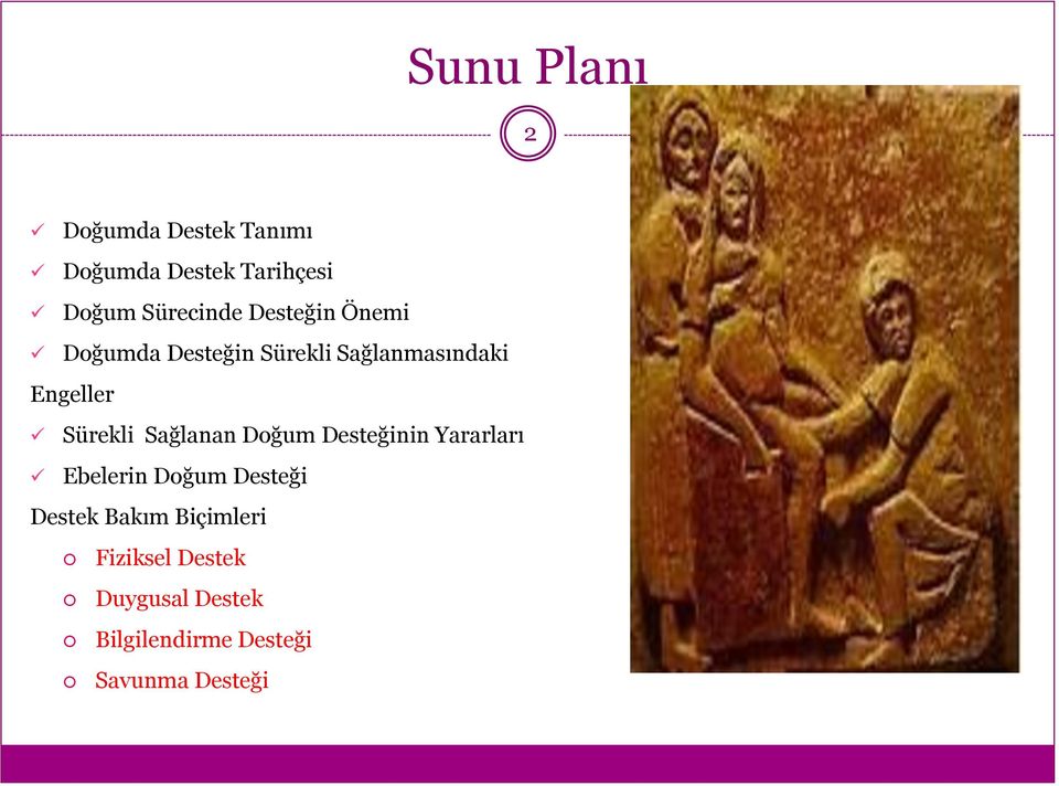 Sürekli Sağlanan Doğum Desteğinin Yararları Ebelerin Doğum Desteği Destek