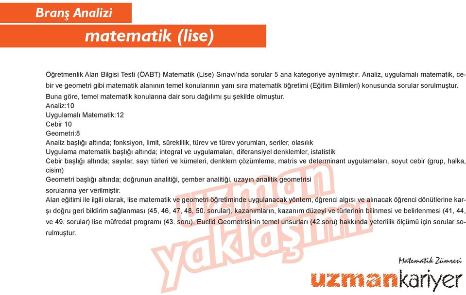 Buna göre, temel matematik konularına dair soru dağılımı şu şekilde olmuştur.