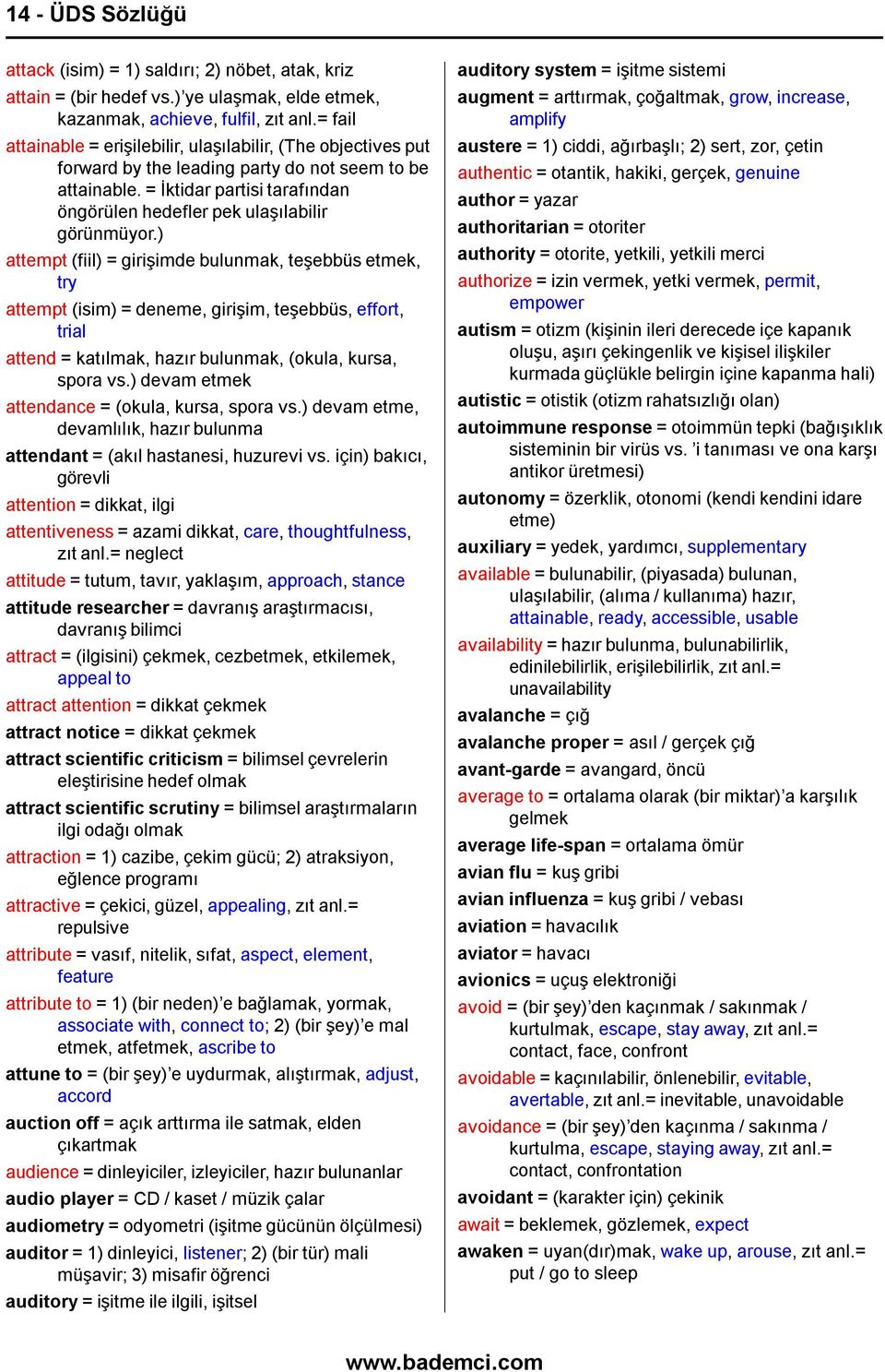 = İktidar partisi tarafından öngörülen hedefler pek ulaşılabilir görünmüyor.