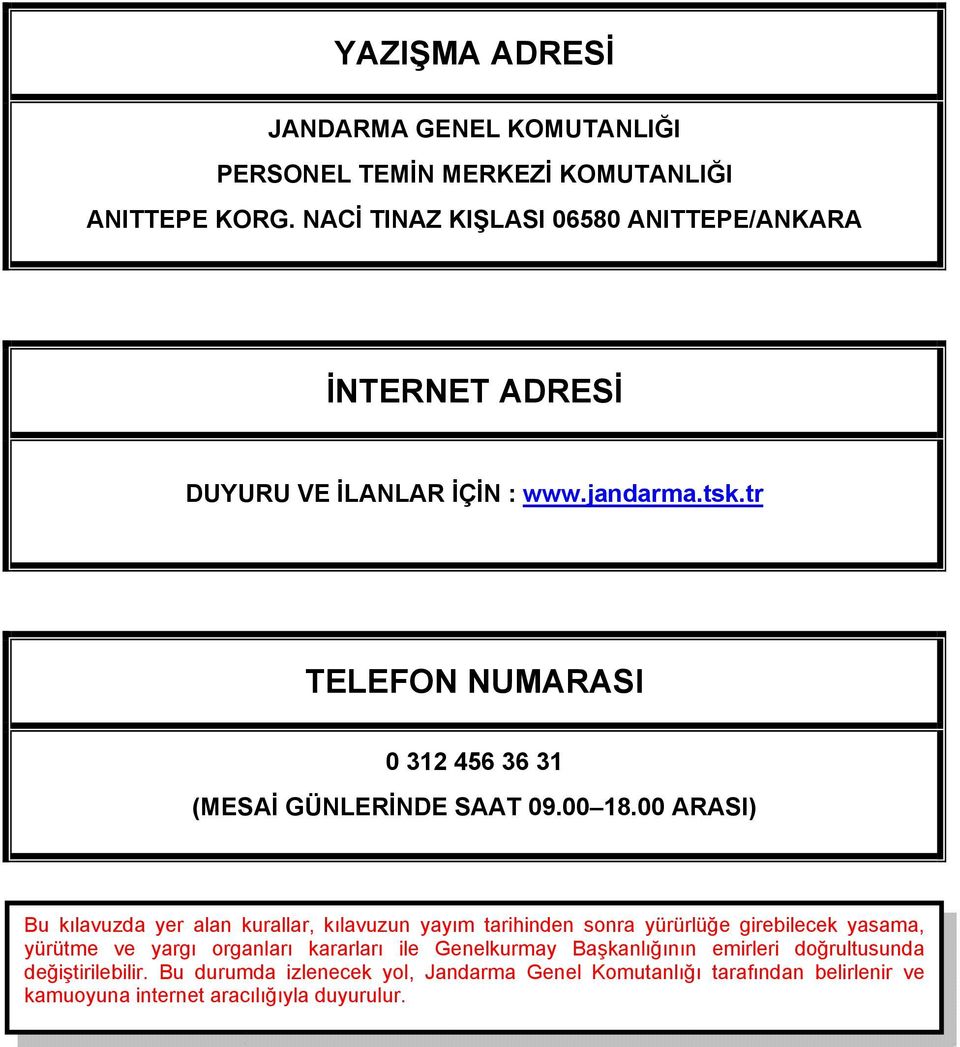 tr TELEFON NUMARASI 0 312 456 36 31 (MESAİ GÜNLERİNDE SAAT 09.00 18.