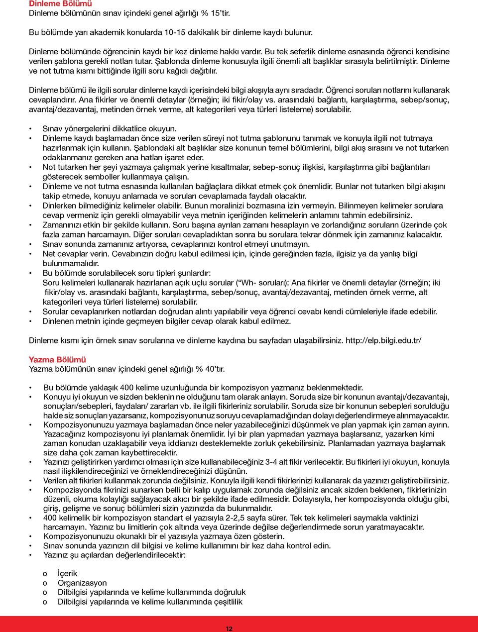 Şablnda dinleme knusuyla ilgili önemli alt başlıklar sırasıyla belirtilmiştir. Dinleme ve nt tutma kısmı bittiğinde ilgili sru kağıdı dağıtılır.