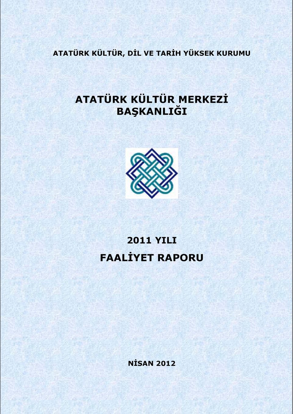 MERKEZİ BAŞKANLIĞI 2011 YILI