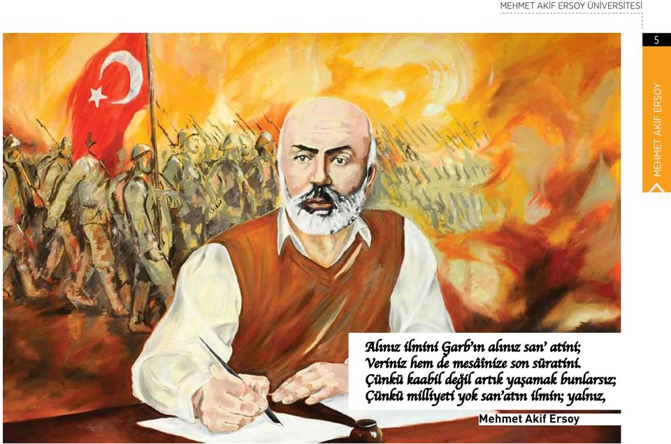 Çünkü kaabil değil artık yaşamak bunlarsız; Çünkü