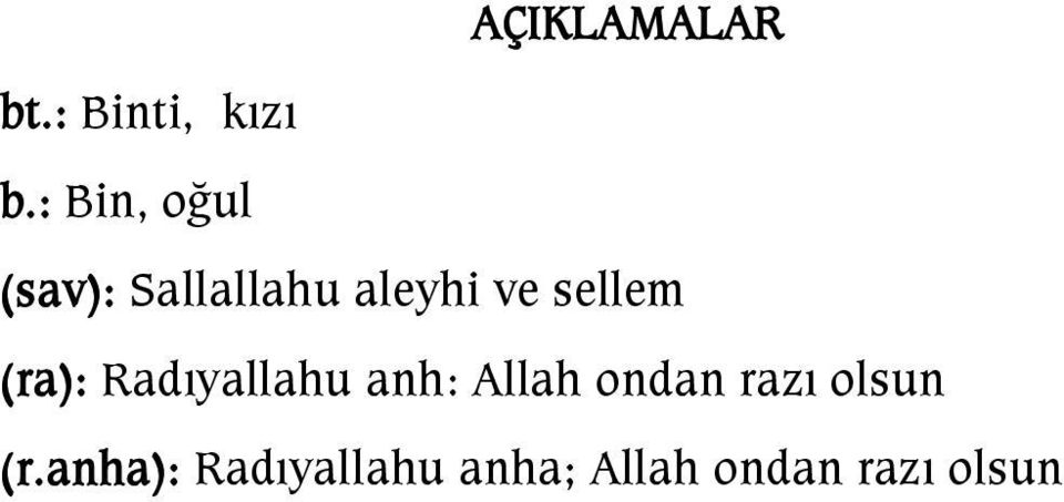 sellem (ra): Radıyallahu anh: Allah ondan