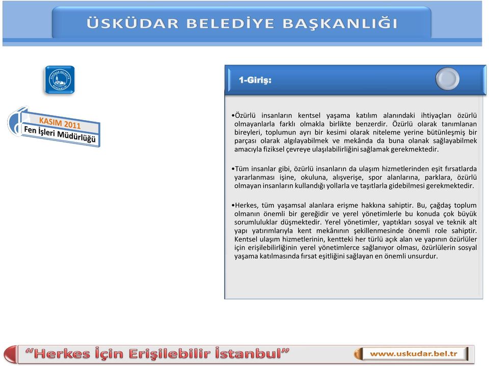 ulaşılabilirliğini sağlamak gerekmektedir.