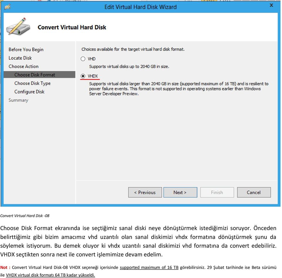 Bu demek oluyor ki vhdx uzantılı sanal diskimizi vhd formatına da convert edebiliriz. VHDX seçtikten sonra next ile convert işlemimize devam edelim.