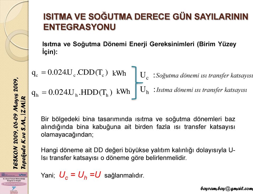 c :Soğutma dönemi ısı transfer katsayısı q.024. U.