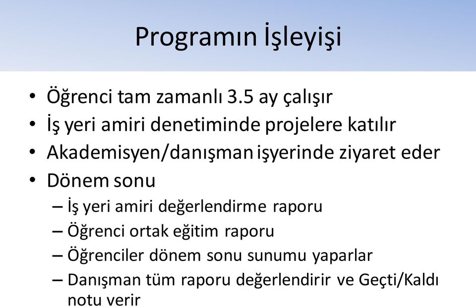 işyerinde ziyaret eder Dönem sonu İş yeri amiri değerlendirme raporu Öğrenci